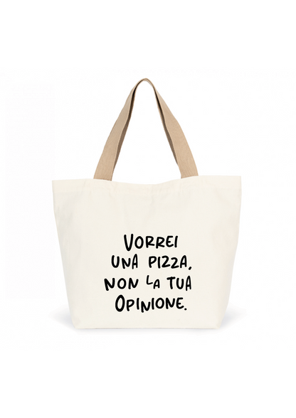 Borsa "Vorrei una pizza non la tua opinione"